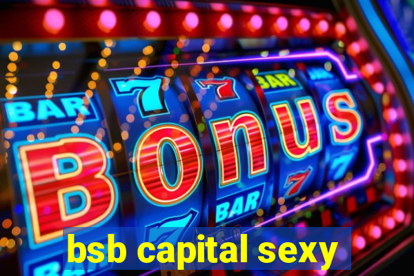 bsb capital sexy